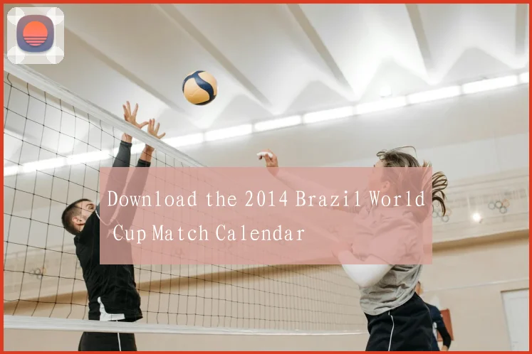 Download the 2014 Brazil World Cup Match Calendar
